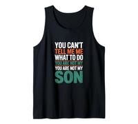 You Cant Tell Me What To Do Funny Dichos Camiseta sin Mangas