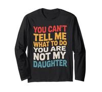 You Can't Tell Me What To Do You Are Not My Daughter Humor Manga Larga