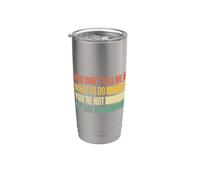 You Can't Tell Me What To Do You're Not My Cat Vaso térmico de acero inoxidable de doble pared