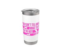 You Can't Tell Me What To Do You're Not My Cat Vaso térmico de acero inoxidable de doble pared