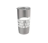 You Can't Tell Me What To Do You're Not My Cat Vaso térmico de acero inoxidable de doble pared