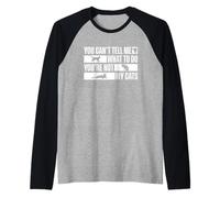 You Can't Tell Me What To Do You're Not My Cats Camiseta Manga Raglan