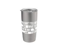 You Can't Tell Me What To Do You're Not My Cats Vaso térmico de acero inoxidable de doble pared