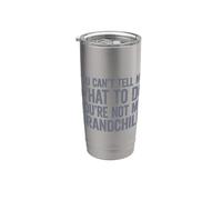 You Can't Tell Me What To Do You're Not My Grandchild Vaso térmico de acero inoxidable de doble pared