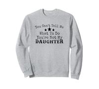 You Can't Tell Me What To Do You'Re Not My Granddaughter Fun Sudadera