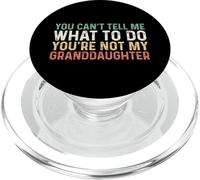 You Can't Tell Me What To Do You'Re Not My Granddaughter PopSockets PopGrip para MagSafe