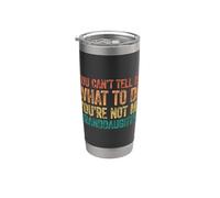 You Can't Tell Me What To Do You're Not My Granddaughter Vaso térmico de acero inoxidable de doble pared