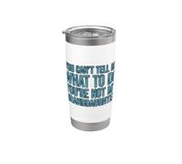 You Can't Tell Me What To Do You're Not My Granddaughter Vaso térmico de acero inoxidable de doble pared
