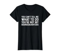 You Can't Tell Me What To Do You'Re Not My Granddaughters Camiseta gráfica económica, Mujer, Negro, XS