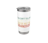 You Can't Tell Me What To Do You're Not My Grandson Vaso térmico de acero inoxidable de doble pared