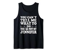 You Can't Tell Me What To Do You'Re Not My Jennifer Camiseta sin Mangas
