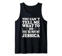 You Can't Tell Me What To Do You'Re Not My Jessica Camiseta sin Mangas