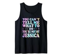 You Can't Tell Me What To Do You'Re Not My Jessica Camiseta sin Mangas