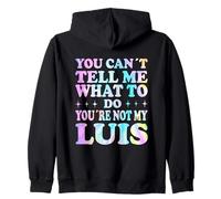 You Can't Tell Me What To Do You'Re Not My Luis Sudadera con Capucha