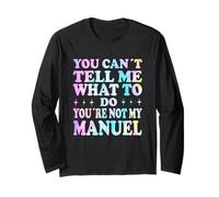 You Can't Tell Me What To Do You'Re Not My Manuel Manga Larga