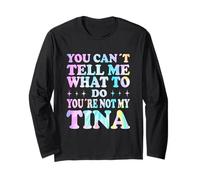 You Can't Tell Me What To Do You'Re Not My Tina Manga Larga