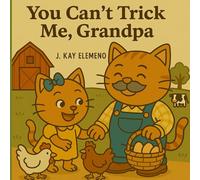 You Can't Trick Me, Grandpa (Adventures of Ensley Cat)