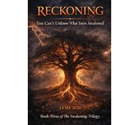 You Can't Unknow What You've Awakened: Reckoning (The Awakening Trilogy)