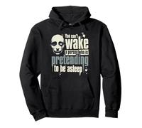 You Can't Wake a Person Who is Pretending to be Asleep Sudadera con Capucha