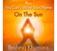 You Cant Write Your Name On The Sun (audiolibro)