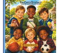 You Carry Greatness: Teaching Boys Confidence, Kindness and Self-Worth