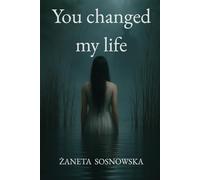 You changed my life