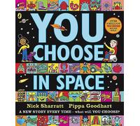 You Choose In Space: A new story every time - what will YOU choose? (You Choose, 3)