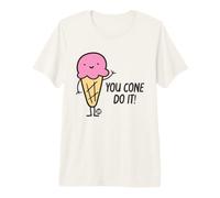 You Cone Do It Ice Cream Camiseta Premium