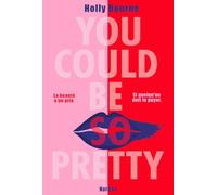 You could be so pretty: La beauté a un prix