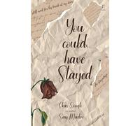 You could have stayed