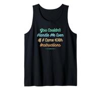 You Couldn'T Handle Me Even If I Came with Instructions Camiseta sin Mangas