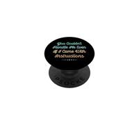 You Couldn'T Handle Me Even If I Came with Instructions PopSockets PopGrip Adhesivo