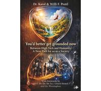 You´d better get grounded now: Between High Tech and Humanity: A New Path for Us as a Society