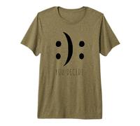 You Decide Tú Decides si estás de Buen o Mal Humor Camiseta Premium