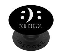 You Decide Tú Decides si estás de Buen o Mal Humor PopSockets PopGrip Adhesivo
