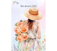 You deserve love. Self-care Journal for women of all ages.: A reflection space to prioritize you.