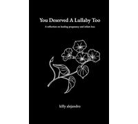 You Deserved A Lullaby Too: A Reflection On Healing Pregnancy And Infant Loss