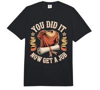 You Did It Now Get A Job Graduation Work Hunt Career Comfort Colors Adult Heavyweight T-Shirt