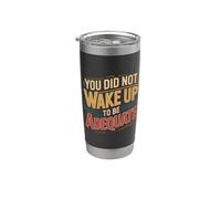 You Did Not Wake Up To Be Adequate Motivación |- Vaso térmico de acero inoxidable de doble pared
