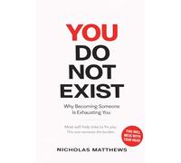 You do not EXIST: Why becoming someone is exhausting you (Influence)