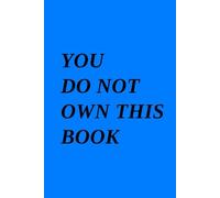 YOU DO NOT OWN THIS BOOK