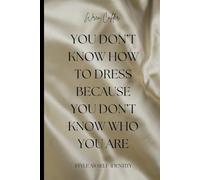 You Don’t Know How to Dress Because You Don’t Know Who You Are: Style as Self-Identity