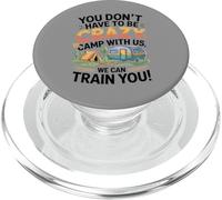 You don't Have To Be Crazy Camp With Us We Will Train You PopSockets PopGrip para MagSafe