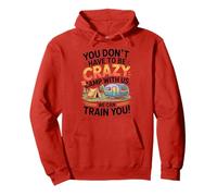 You don't Have To Be Crazy Camp With Us We Will Train You Sudadera con Capucha