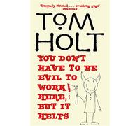 You Don't Have To Be Evil To Work Here, But It Helps: J.W. Wells & Co. Book 1