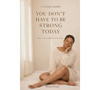 You Don't Have to be Strong Today: Rest is not a weakness. It is Trust.