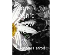 You Don't Know Me: poems from a nobody