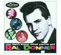 You Don't Know What You've Got by Ral Donner (2001-01-29)