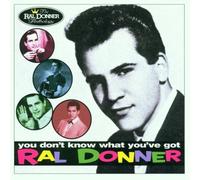 You Don't Know What You've Got by Ral Donner