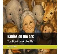 You Don't Look Like Me (Babies on the Ark)